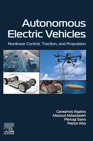 autonomous electric vehicles nonlinear control traction and propulsion 1st edition gerasimos rigatos ,masoud