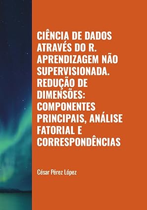 cia ncia de dados atrava s do r aprendizagem na o supervisionada redua a o de dimensa es componentes