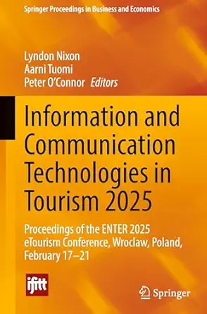 information and communication technologies in tourism 2025 proceedings of the enter 2025 etourism conference