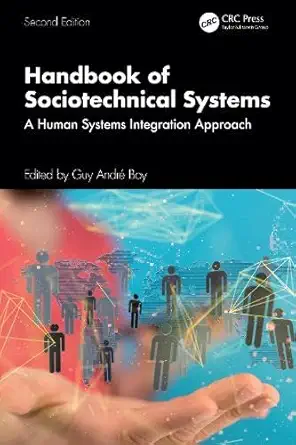 handbook of sociotechnical systems a human systems integration approach 1st edition guy andre boy 1041122284,
