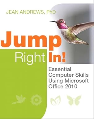 jump right in essential computer skills using microsoft office 2010 1st edition jean andrews 013297570x,