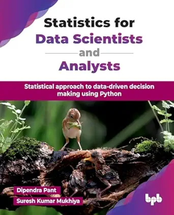statistics for data scientists and analysts statistical approach to data driven decision making using python