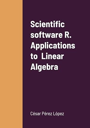 Scientific Software R Applications To Linear Algebra 1st Edition Perez ...