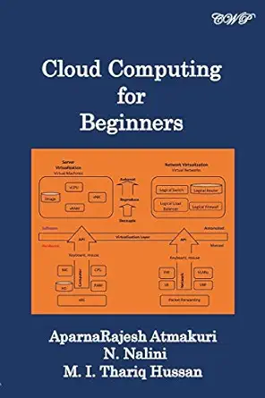 cloud computing for beginners 1st edition aparnarajesh atmakuri, n nalini, m i thariq hussan 1925823954,