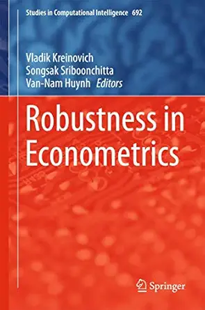 robustness in econometrics 1st ed 1st edition songsak sriboonchitta, van nam huynh 3319507419, 978-3319507415
