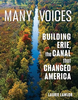 many voices building erie the canal that changed america 1st edition laurie lawlor 0823455637, 978-0823455638