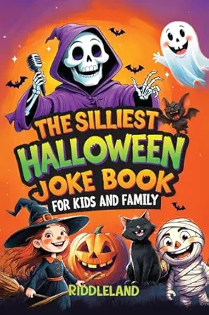 the silliest halloween joke book for kids and family trick or treat your funny bone with puns knock knock