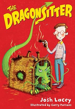 the dragonsitter 1st edition josh lacey ,garry parsons 0316298980, 978-0316298988
