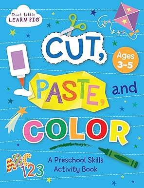 big cut and paste book for kids ages 3 5 more than 80 preschool activities to practice scissor skills