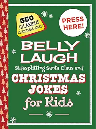 belly laugh sidesplitting santa claus and christmas jokes for kids 350 hilarious christmas jokes hardcover a