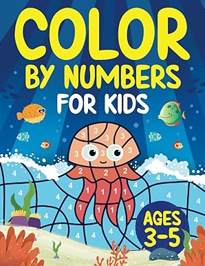 color by numbers for kids ages 3 5 easy and fun coloring by number activity book for 3 4 and 5 year olds 1st