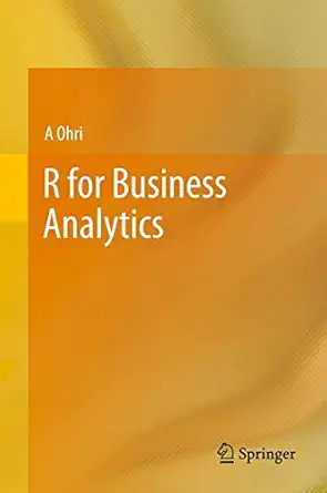 r for business analytics 1st edition a ohri 1461443423, 978-1461443421