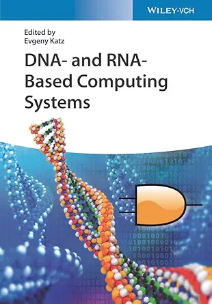 dna and rna based computing systems 1st edition evgeny katz 3527347208, 978-3527347209