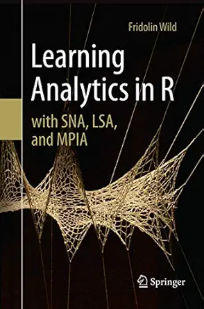 learning analytics in r with sna lsa and mpia softcover reprint of the original 1st ed 1st edition fridolin