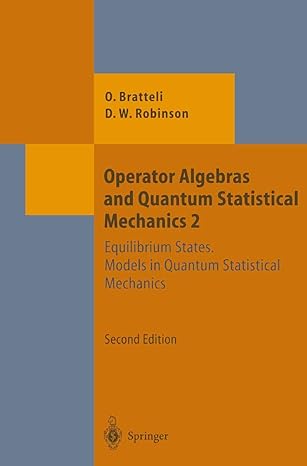 operator algebras and quantum statistical mechanics equilibrium states models in quantum statistical