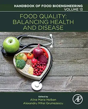 food quality balancing health and disease 1st edition alexandru mihai grumezescu phd, alina maria holban phd
