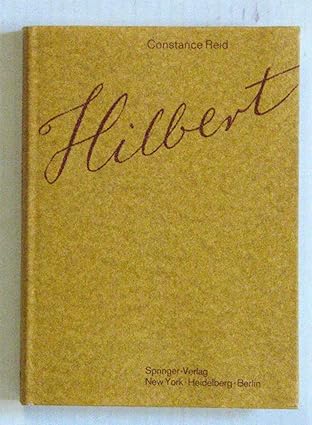 hilbert with an appreciation of hilberts mathematical work 1st edition constance reid ,hermann weyl