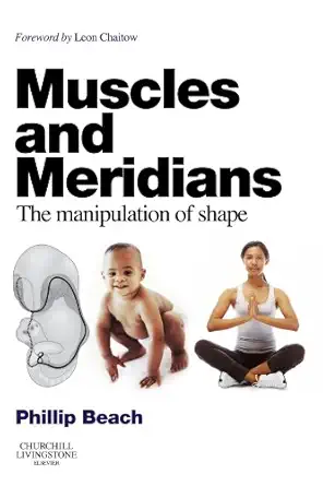 muscles and meridians the manipulation of shape 1st edition phillip beach 0702031097, 978-0702031090