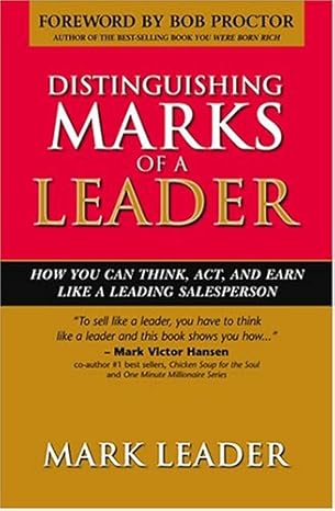 distinguishing marks of a leader how you can think act and earn like a leading salesperson 1st edition mark