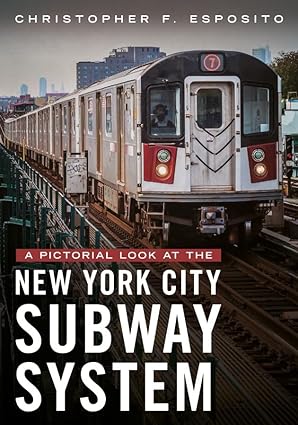 a pictorial look at the new york city subway system 1st edition christopher f esposito 1634995341,