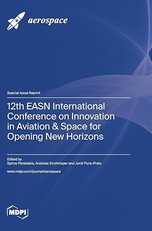 12th easn international conference on innovation in aviation and space for opening new horizons 1st edition