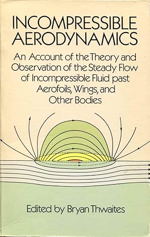incompressible aerodynamics 1st edition brian thwaites 0486654656, 978-0486654652