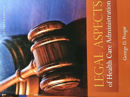 legal aspects of health care admininstration 1st edition george d pozgar ,nina m santucci 0763780499,