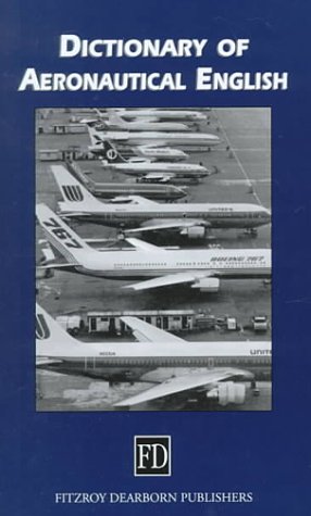 dictionary of aeronautical english 1st edition david crocker 157958201x, 978-1579582012