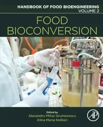 food bioconversion 1st edition alexandru mihai grumezescu phd, alina maria holban phd 0128114134,
