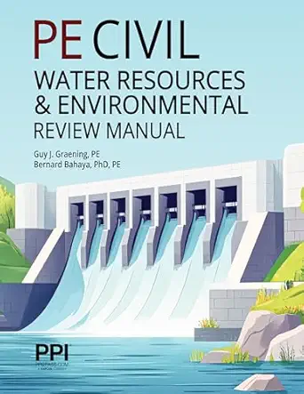 ppi pe civil water resources and environmental review manual paperback a july 16 2025 1st edition guy j