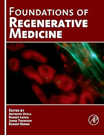 foundations of regenerative medicine clinical and therapeutic applications 1st edition anthony atala, robert
