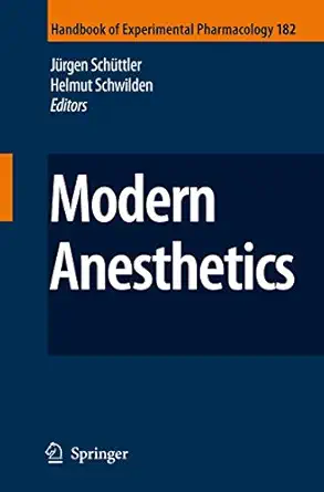 modern anesthetics softcover reprint of hardcover 1st ed 1st edition ja 1/4rgen scha 1/4ttler, helmut