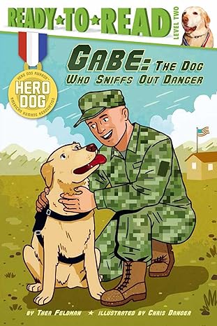 gabe the dog who sniffs out danger 1st edition thea feldman ,chris danger 1481422375, 978-1481422376
