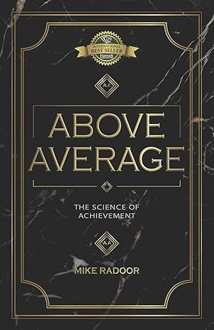 above average the science of achievement 1st edition mike radoor 1774822938, 978-1774822937