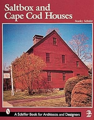 saltbox and cape cod houses 1st edition stanley schuler 0764309986, 978-0764309984