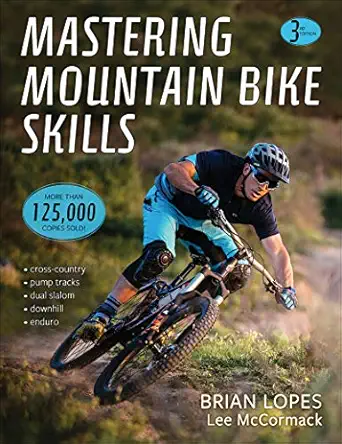 mastering mountain bike skills 1st edition brian lopes ,lee mccormack 1492544493, 978-1492544494
