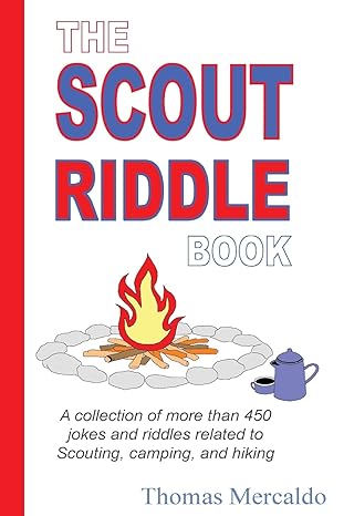 the scout riddle book a collection of more than 450 jokes and riddles related to scouting camping and hiking