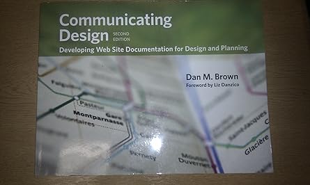 communicating design developing web site documentation for design and planning 1st edition dan m brown ,liz