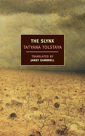 the slynx 1st edition tatyana tolstaya ,jamey gambrell 1590171969, 978-1590171967