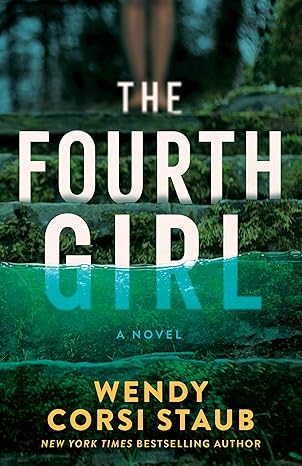 the fourth girl a novel 1st edition wendy corsi staub 1662523815, 978-1662523816