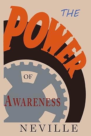 the power of awareness 1st edition neville ,neville lancelot goddard 1684227542, 978-1684227549