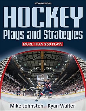 hockey plays and strategies 1st edition mike johnston ,ryan walter 149256253x, 978-1492562535