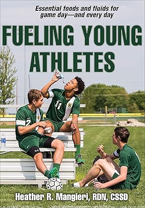 fueling young athletes 1st edition heather mangieri 1492522090, 978-1492522096