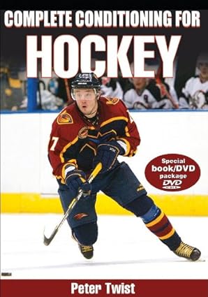 complete conditioning for hockey 1st edition peter twist 0736060340, 978-0736060349