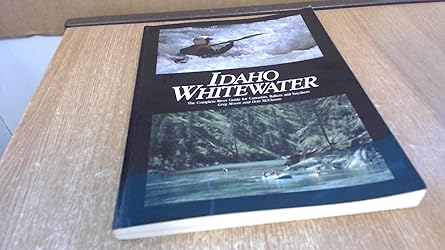 idaho whitewater the complete river guide 1st edition greg moore ,don mcclaran 0962382809, 978-0962382802