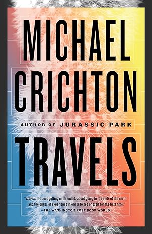 travels 1st edition michael crichton 0804171270, 978-0804171274