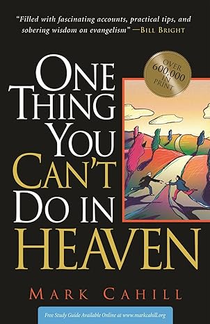 one thing you cant do in heaven 1st edition mark cahill 0964366584, 978-0964366589