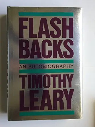 flashbacks an autobiography 1st edition timothy leary 0874771773, 978-0874771770