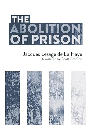 the abolition of prison 1st edition jacques lesage de la haye ,scott branson 1849354200, 978-1849354202