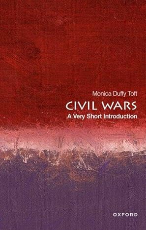 civil wars a very short introduction 1st edition monica duffy toft 0197575862, 978-0197575864